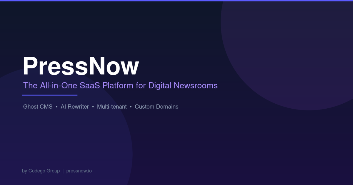 PressNow - The All-in-One SaaS Platform for Digital Newsrooms
